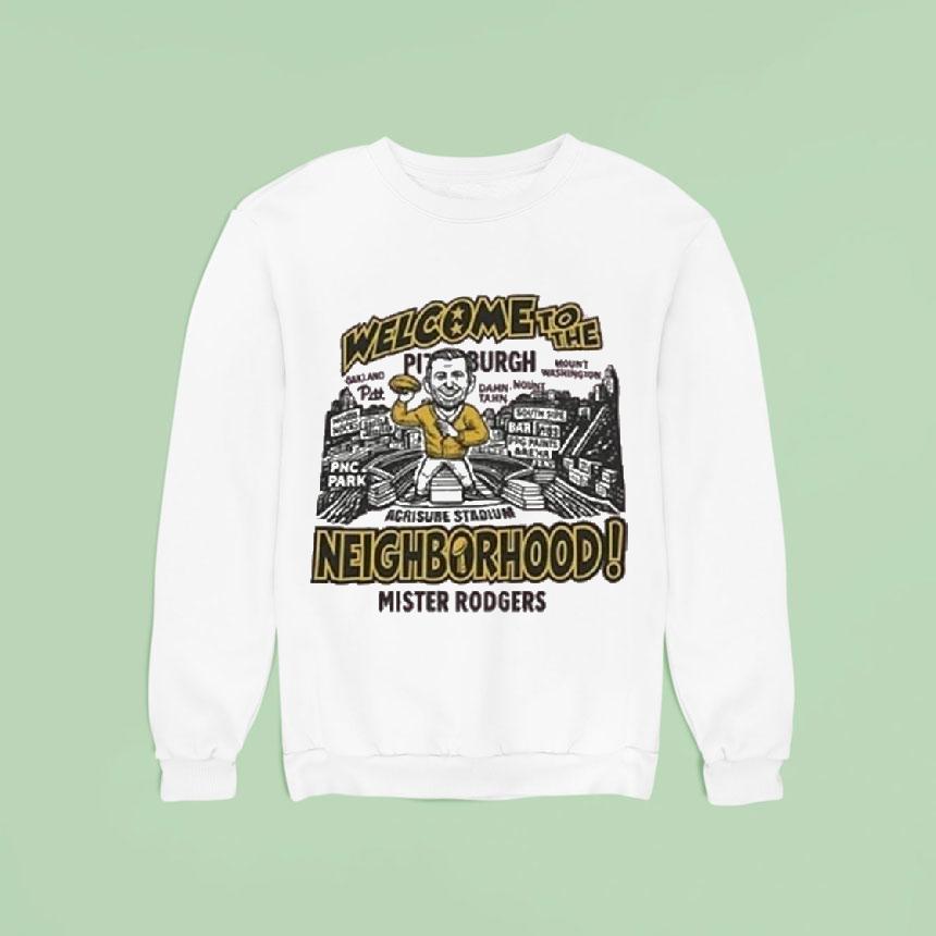 Mister Aaron Rodgers Welcome To The Pittsburgh Slers Neighborhood Sweatshirt Mister Aaron Rodgers Welcome To The Pittsburgh Slers Neighborhood Sweatshirt