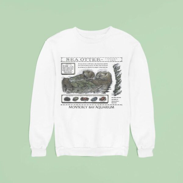 Monterey Bay Aquarium Enhydra Lutris Primary Food Sources Sea Otters Sweatshirt