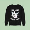 My Last Flying Fuck Middle Finger Sweatshirt