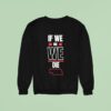 Nebraska If We Die We Die Sweatshirt