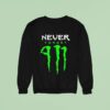 Never Forget Energy Drink Monster Sweatshirt