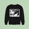 Night Shift After Seeing This Film You Won T Be Taking Night Shifts Ever Again Sweatshirt