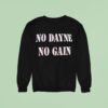 No Dayne No Gain Sweatshirt