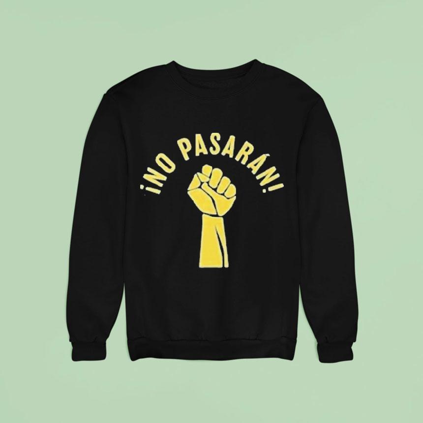 No Pasaran Socialist Anti Fascis Sweatshirt No Pasaran Socialist Anti Fascis Sweatshirt