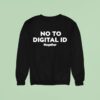 No To Digital Id Together Sweatshirt