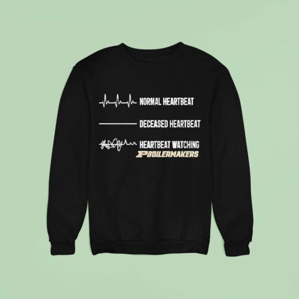 Normal Heartbeat Deceased Heartbeat Heartbeat Watching Purdue Boilermakers Sweatshirt