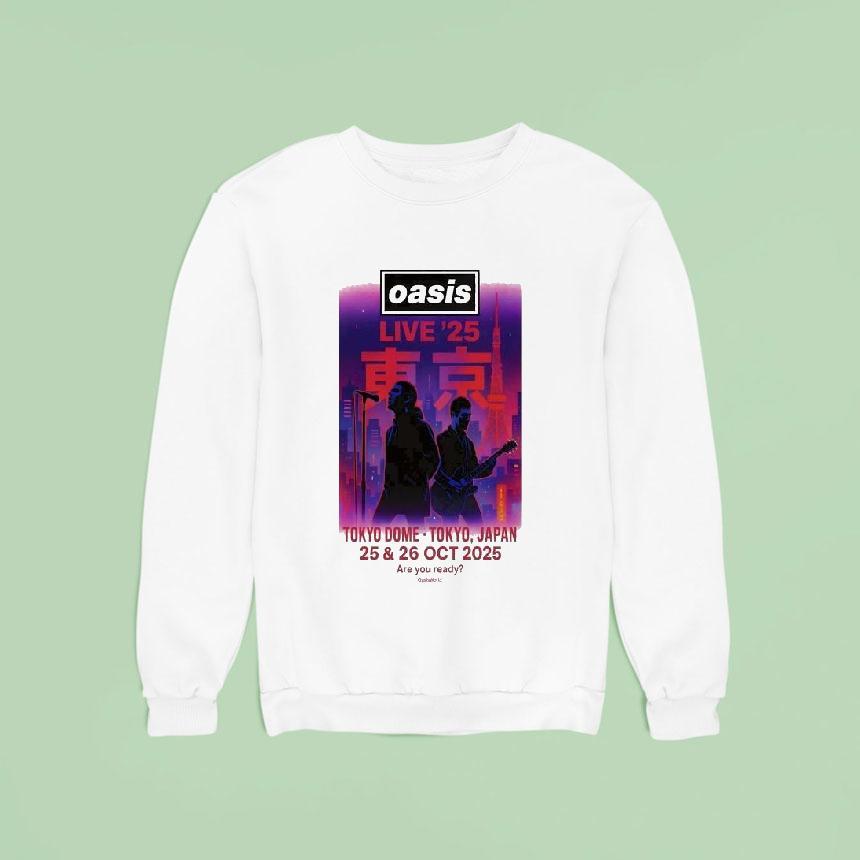 Oasis Live Concert In Tokyo On Oct At The Tokyo Dome Sweatshirt Oasis Live Concert In Tokyo On Oct At The Tokyo Dome Sweatshirt