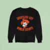 Oklahoma State Less Guy World Champs Sweatshirt