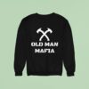 Old Man Mafia Sweatshirt