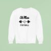 Ole Miss Rebels Football To Workou Sweatshirt