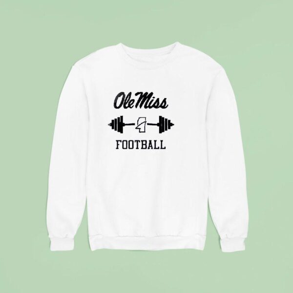 Ole Miss Rebels Football To Workou Sweatshirt