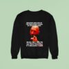 Orgasms Sre One Of The Heal Thiest Forms Of Stress Release So If I Tell You To Go Fck Yourself Sweatshirt