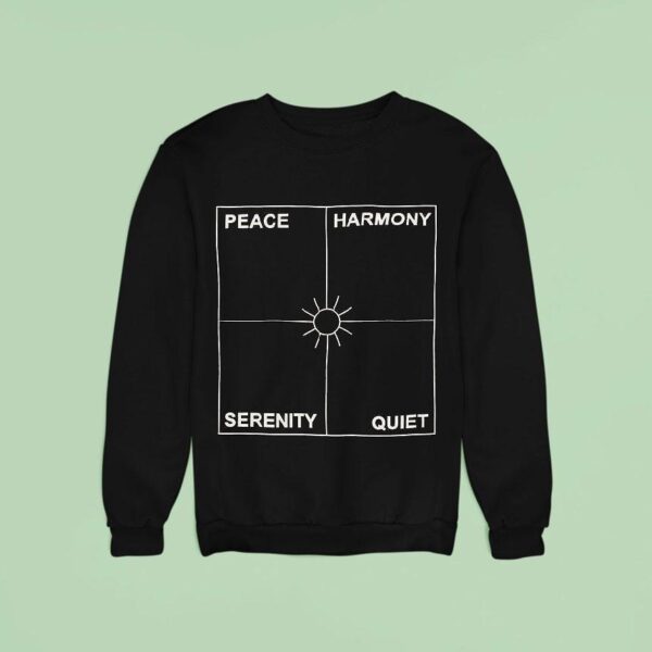 Peace Harmony Serenity Quie Sweatshirt