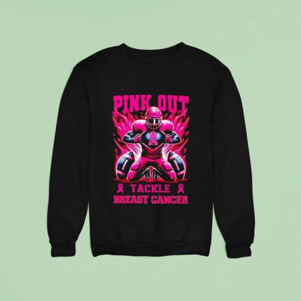 Pink Out Tackle Breast Cancer Awareness Football Sweatshirt
