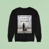 Protest Now While It S Still Legal No Kings Sweatshirt