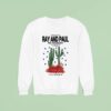Ray And Paul The Troubadour Tour Cactus Sweatshirt