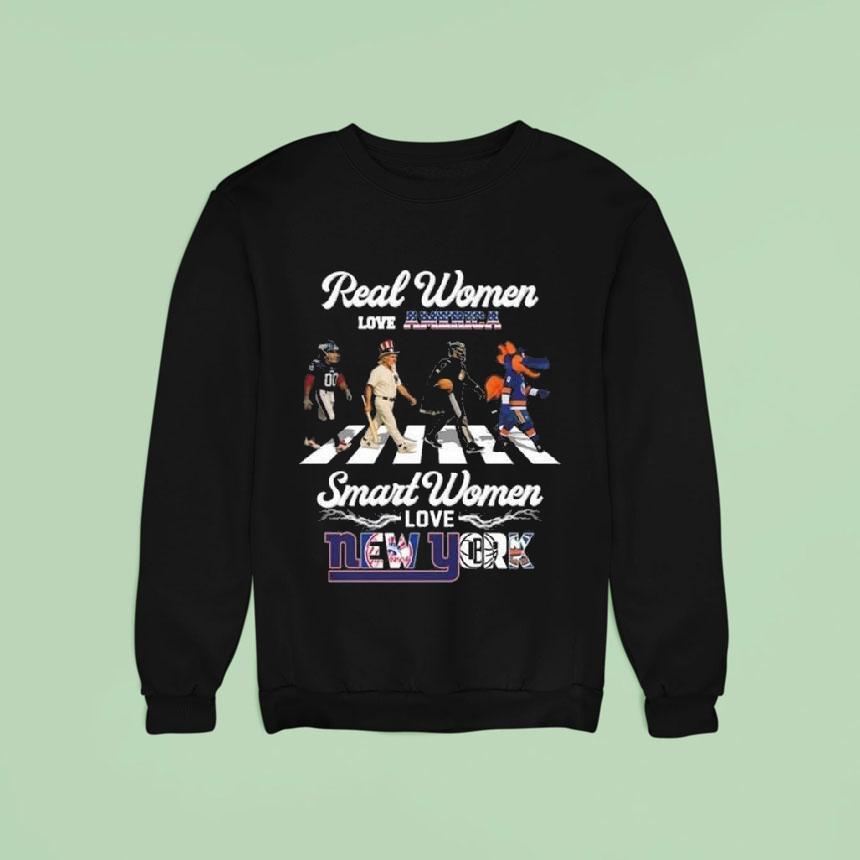Real Women Love America Smart Women Love New York City Sports Giants Yankees Nets And Islanders Mascot Walking Sweatshirt Real Women Love America Smart Women Love New York City Sports Giants Yankees Nets And Islanders Mascot Walking Sweatshirt