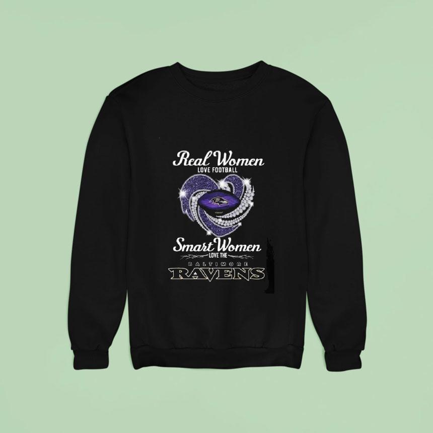 Real Women Love Football Smart Women Love The Baltimore Ravens Heart Diamond Sweatshirt Real Women Love Football Smart Women Love The Baltimore Ravens Heart Diamond Sweatshirt
