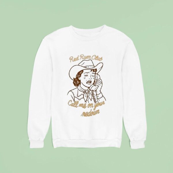 Red Rum Club Call Me On Your Comedown Cowgirl Sweatshirt