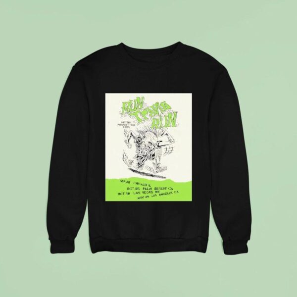 Run Travis Run Hit The Pavement Tour Locations Sweatshirt
