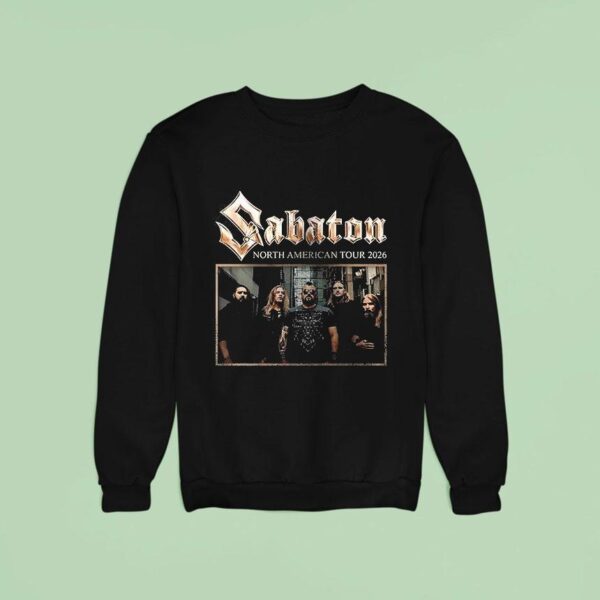 Sabaton North American Tour Dates Schedule Sweatshirt