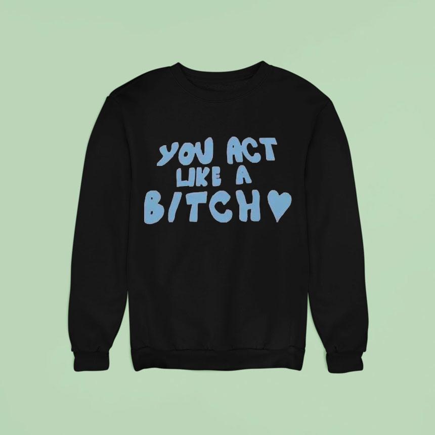 Sabrina Carpenter Feather You Act Like A Bitch Sweatshirt Sabrina Carpenter Feather You Act Like A Bitch Sweatshirt