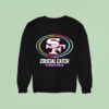 San Francisco Ers Crucial Catch Intercept Cancer Sweatshirt