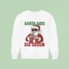 Santa Says Six Seven Christmas Sweatshirt