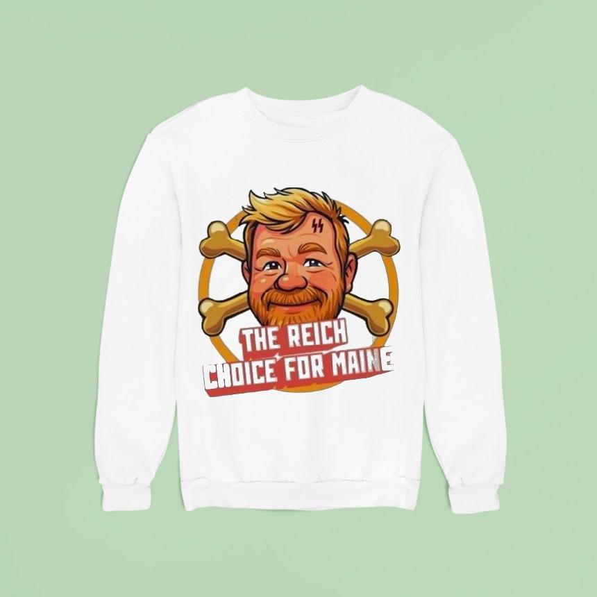 Schutzstaffel The Reich Choice For Maine Sweatshirt Schutzstaffel The Reich Choice For Maine Sweatshirt