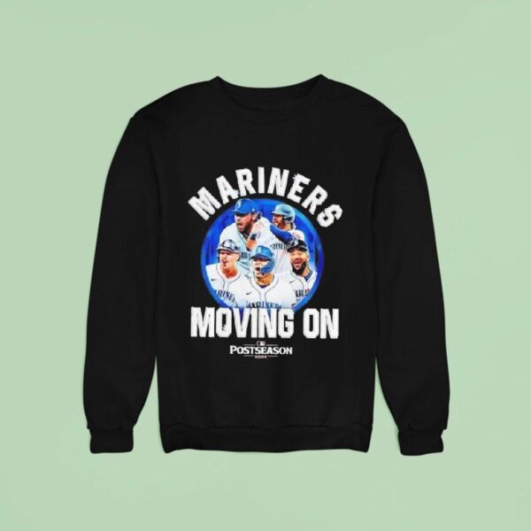Seattle Mariners Moving On Postseason Sweatshirt