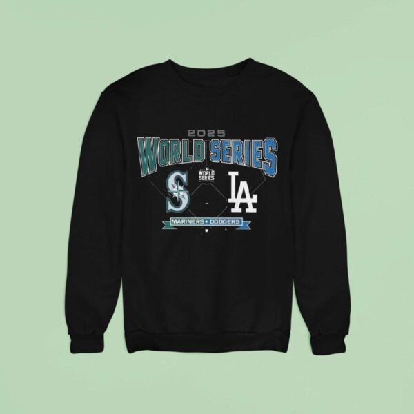 Seattle Mariners Vs Los Angeles Dodgers Mlb World Series Change Up Matchup Sweatshirt