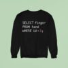 Select Finger From Hand Where Id Sweatshirt