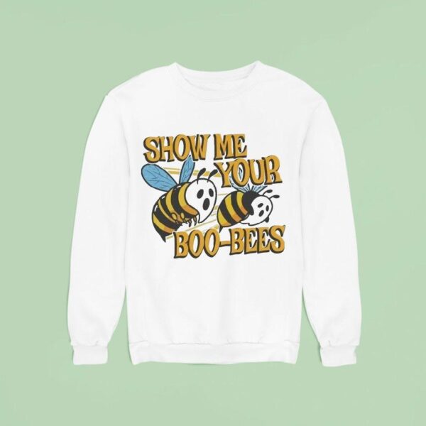 Show Me Your Boo Bees Sweatshirt