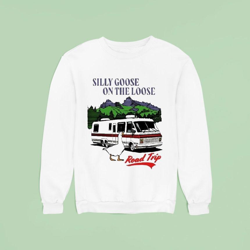 Silly Goose On The Loose Road Trip Sweatshirt Silly Goose On The Loose Road Trip Sweatshirt