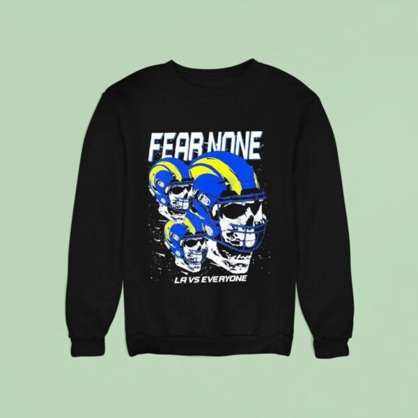 Skull Fear None La Vs Everyone Los Angeles Rams Football Sweatshirt