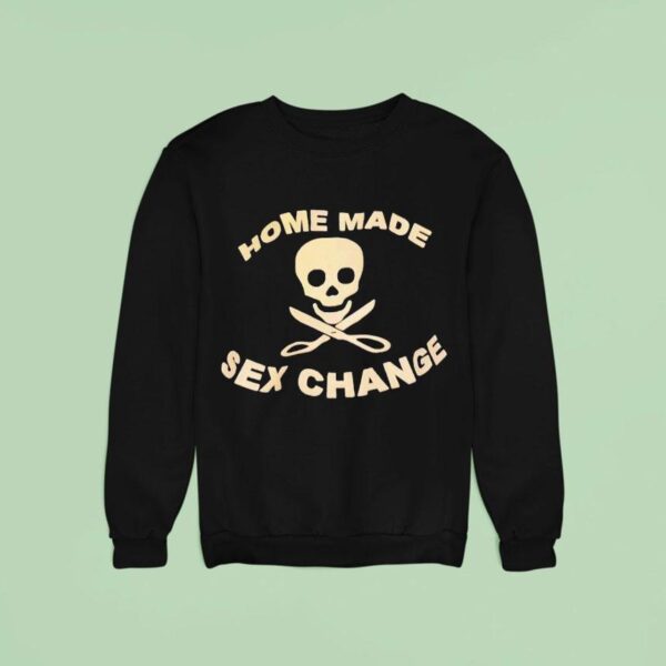 Skull Home Made Sex Change Sweatshirt
