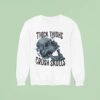 Skull Thick Thighs Crush Skulls Sweatshirt