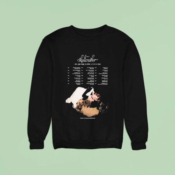 Skullcrusher And Your Song Is Like A Circle Tour Sweatshirt