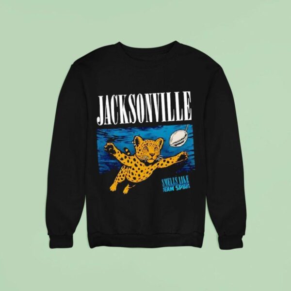 Smells Like Team Spirit Jacksonville Jaguars Sweatshirt