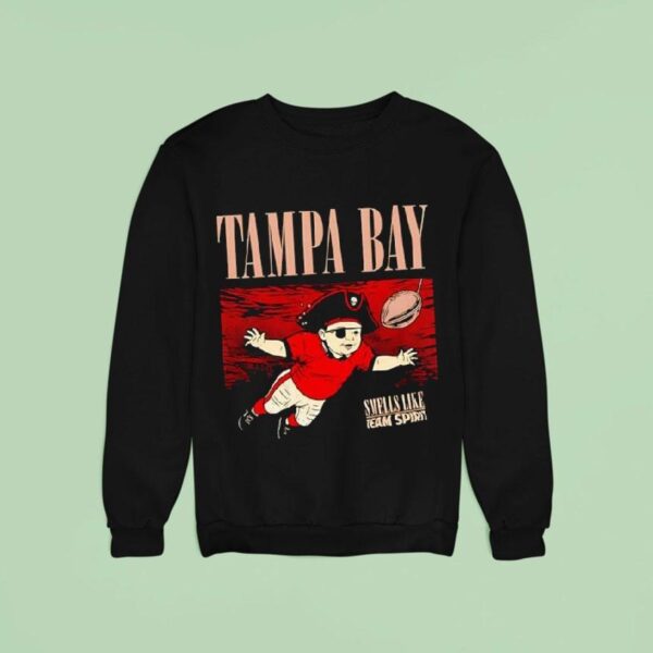 Smells Like Team Spirit Tampa Bay Sweatshirt