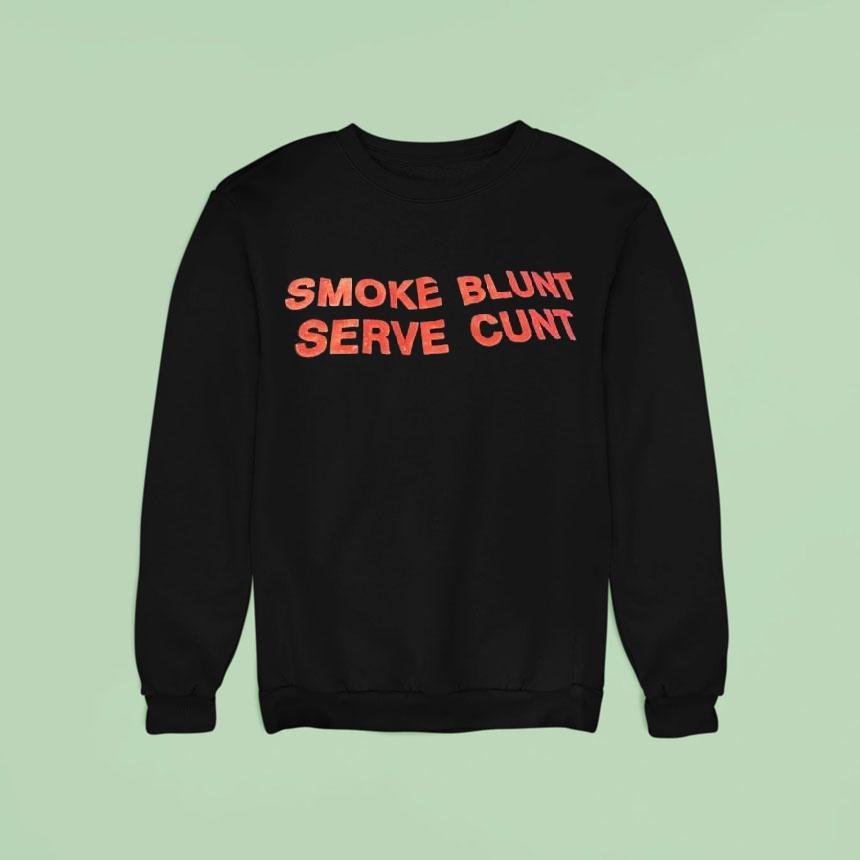 Smoke Blunt Serve Cun Sweatshirt Smoke Blunt Serve Cun Sweatshirt