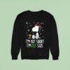 Snoopy And Woodstock I M Not Short I M Elf Size Merry Christmas Sweatshirt