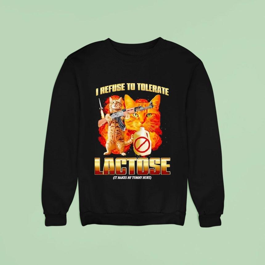 Soldier Cat I Refuse To Tolerate Lactose It Makes My Tummy Hur Sweatshirt Soldier Cat I Refuse To Tolerate Lactose It Makes My Tummy Hur Sweatshirt