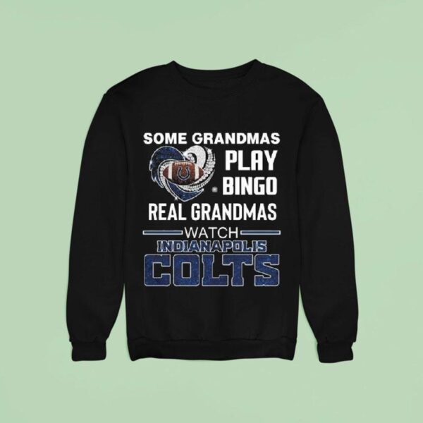 Some Grandmas Play Bingo Real Grandmas Watch Indianapolis Colts Diamond Heart Sweatshirt
