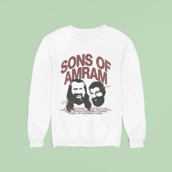 Sons Of Amram Years Leading Israel To The Promised Land Moses X Bible Author Genesis Deuteronomy Aaron St High Pries Sweatshirt