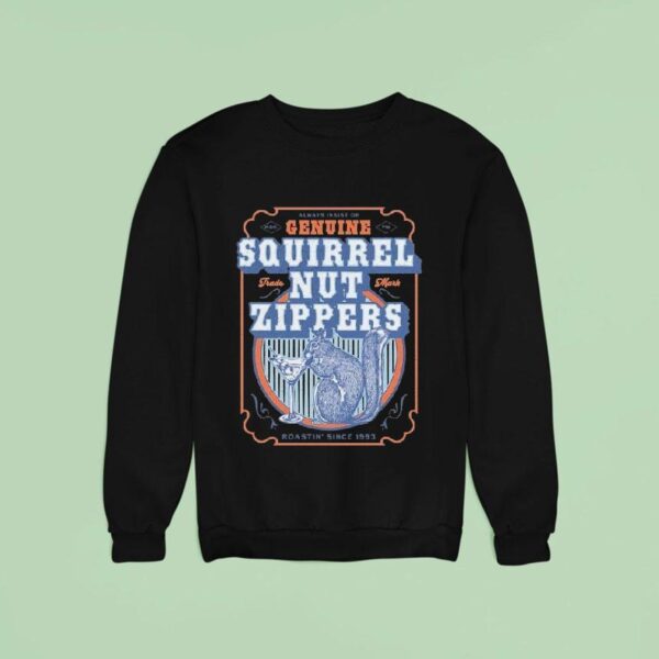 Squirrel Nut Zippers Roastin Since Martini Sweatshirt