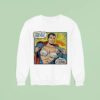 Superman Bra This Is A Job For Crap I M Already In Costume Sweatshirt