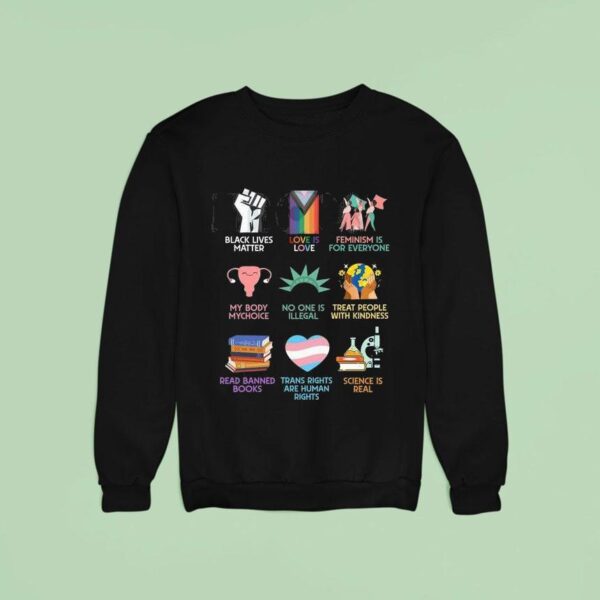 Support Black Lives Lgbtq Rights And Fight For Equality And Knowledge Sweatshirt