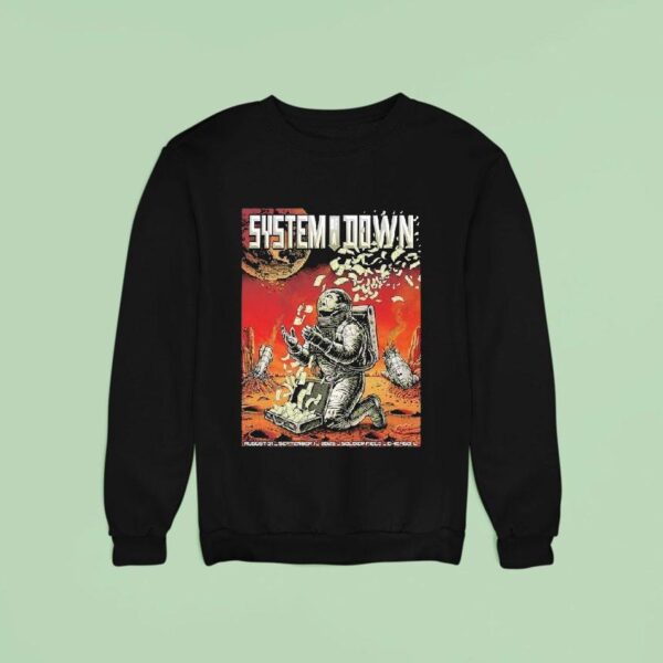 System Of A Down Event At Soldier Field In Chicago Il On August And September Astronau Sweatshirt