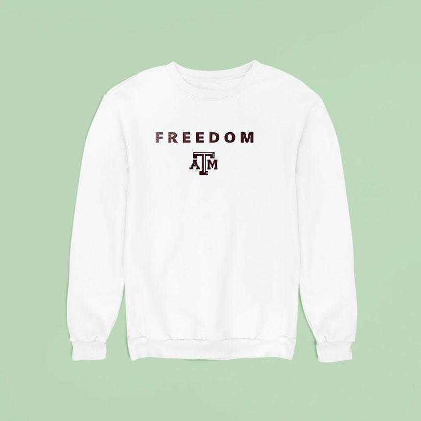 Texas Am University X Charlie Kirk Freedom Sweatshirt Texas Am University X Charlie Kirk Freedom Sweatshirt